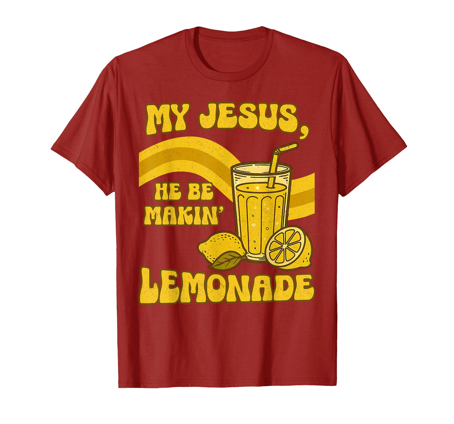 But My Jesus He Be Makin' Lemonade Christian God Faith Women T-Shirt