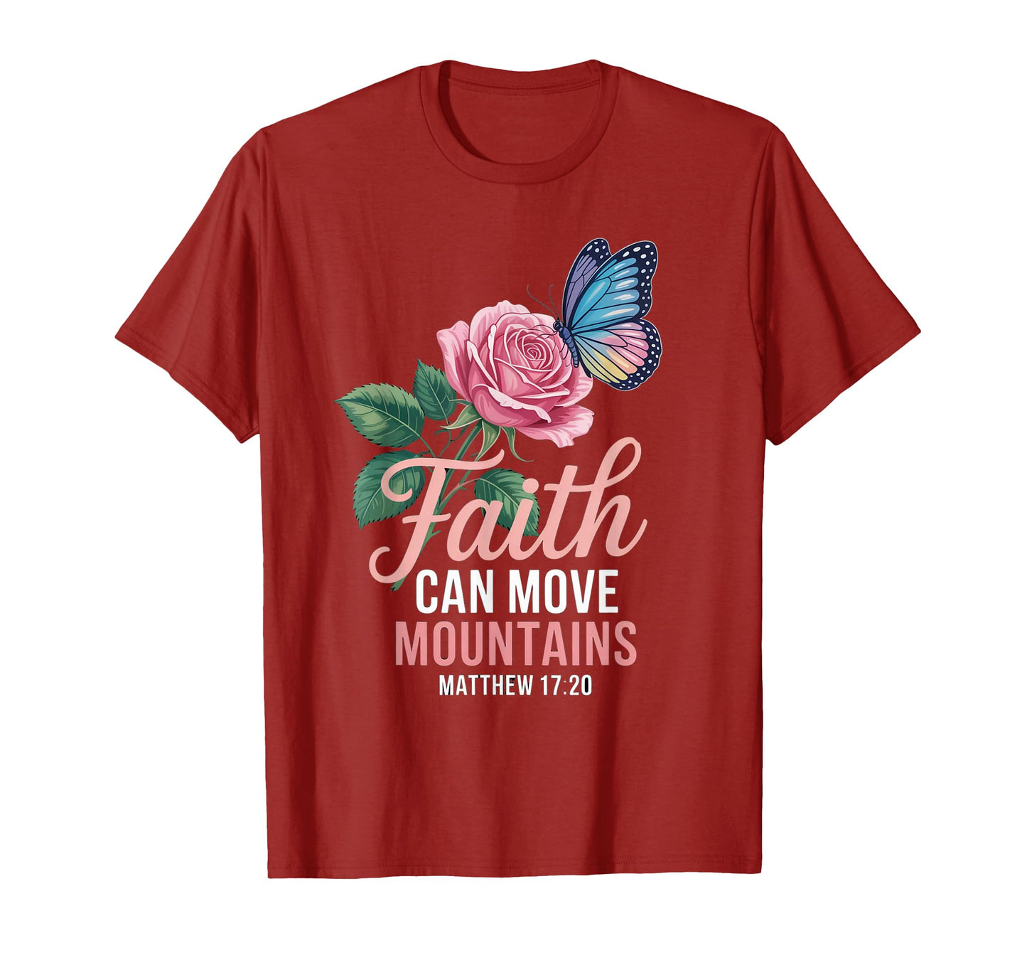 Butterfly Rose Flower Christian Bible Verse Matthew 17:20 T-Shirt