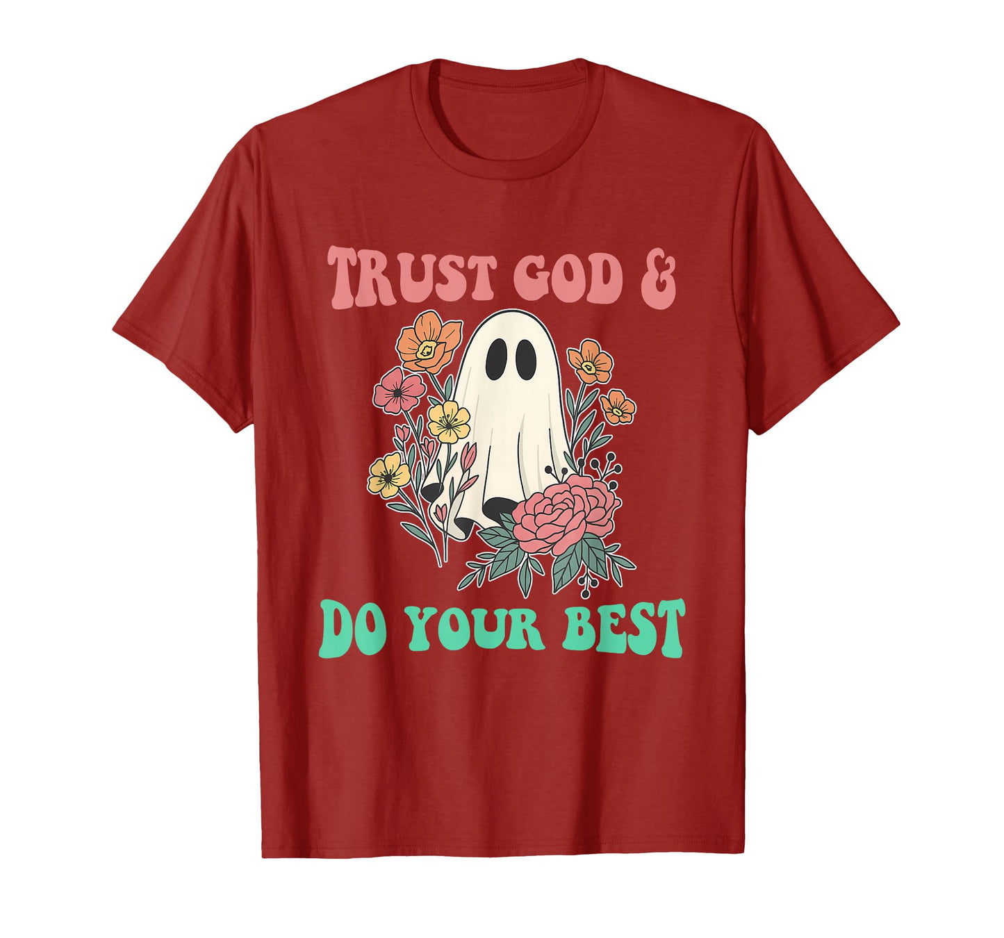 Trust God & Do Your Best T-Shirt