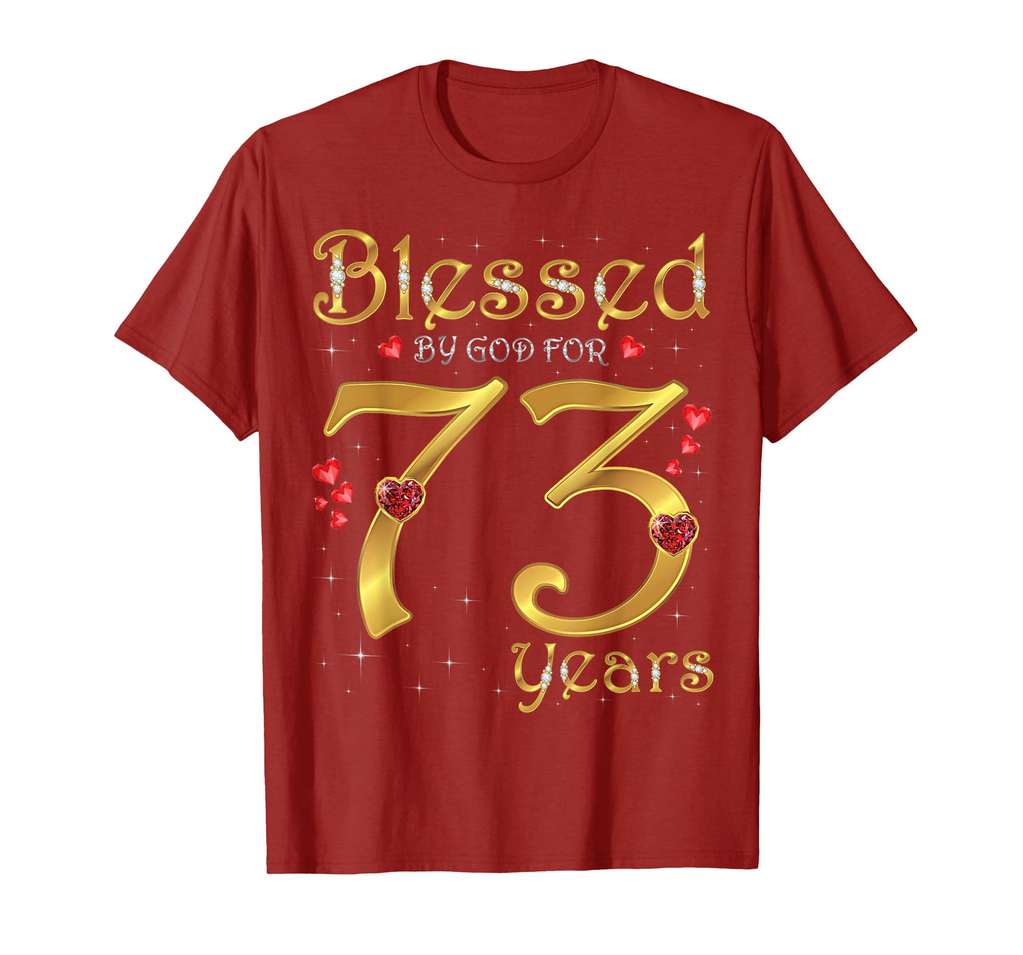 Blessed By God For 73 Years Old 73rd Birthday Party Queen T-Shirt