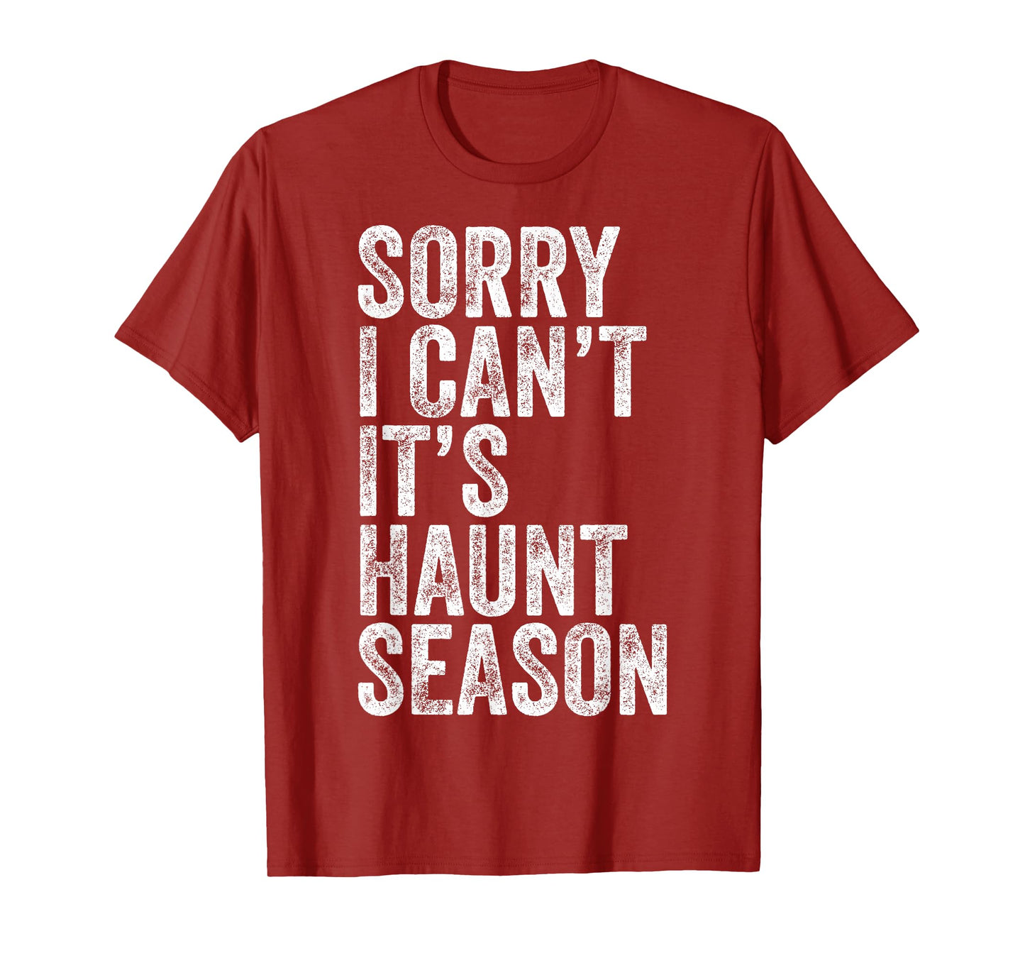Sorry I Can't It's Haunt Season Funny Ghost Quote for Autumn T-Shirt