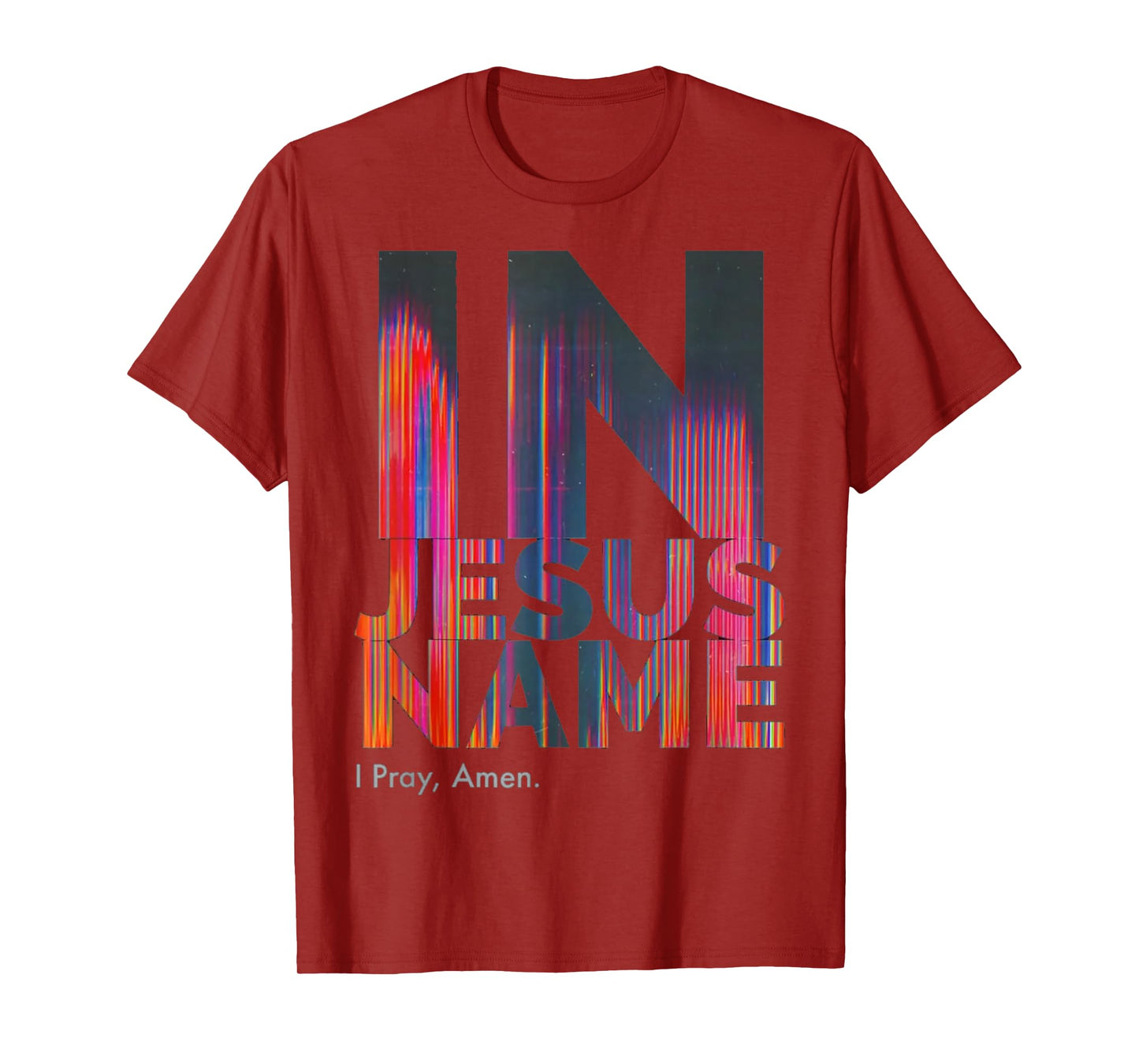 In Jesus Name I Pray Amen T-Shirt