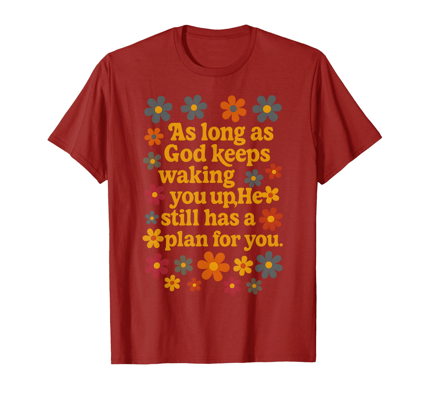 God He Still Has A Plan For You Bible Faith Jesus T-Shirt