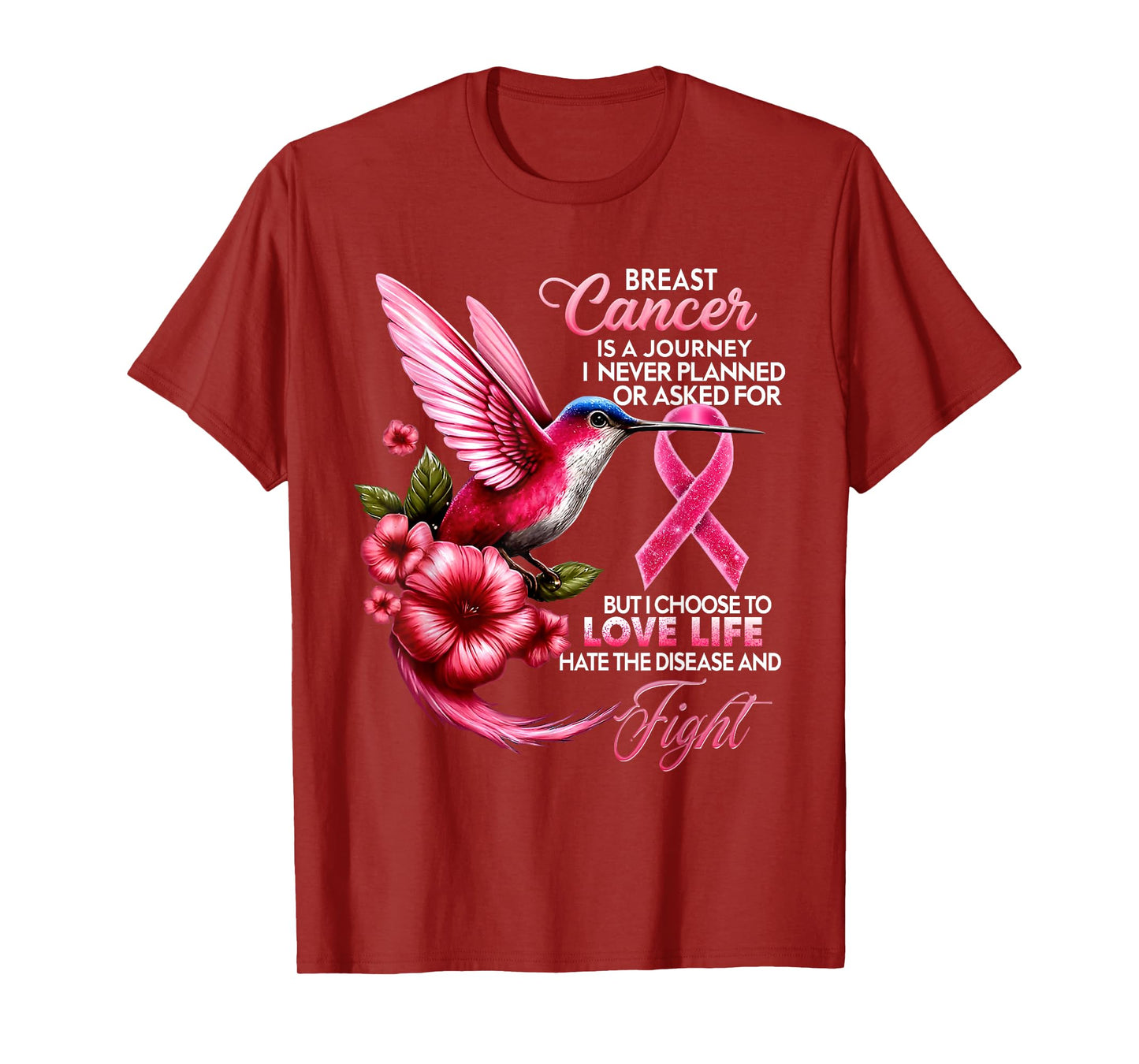 Breast Cancer A Journey Never Planned Asked For Hummingbird T-Shirt