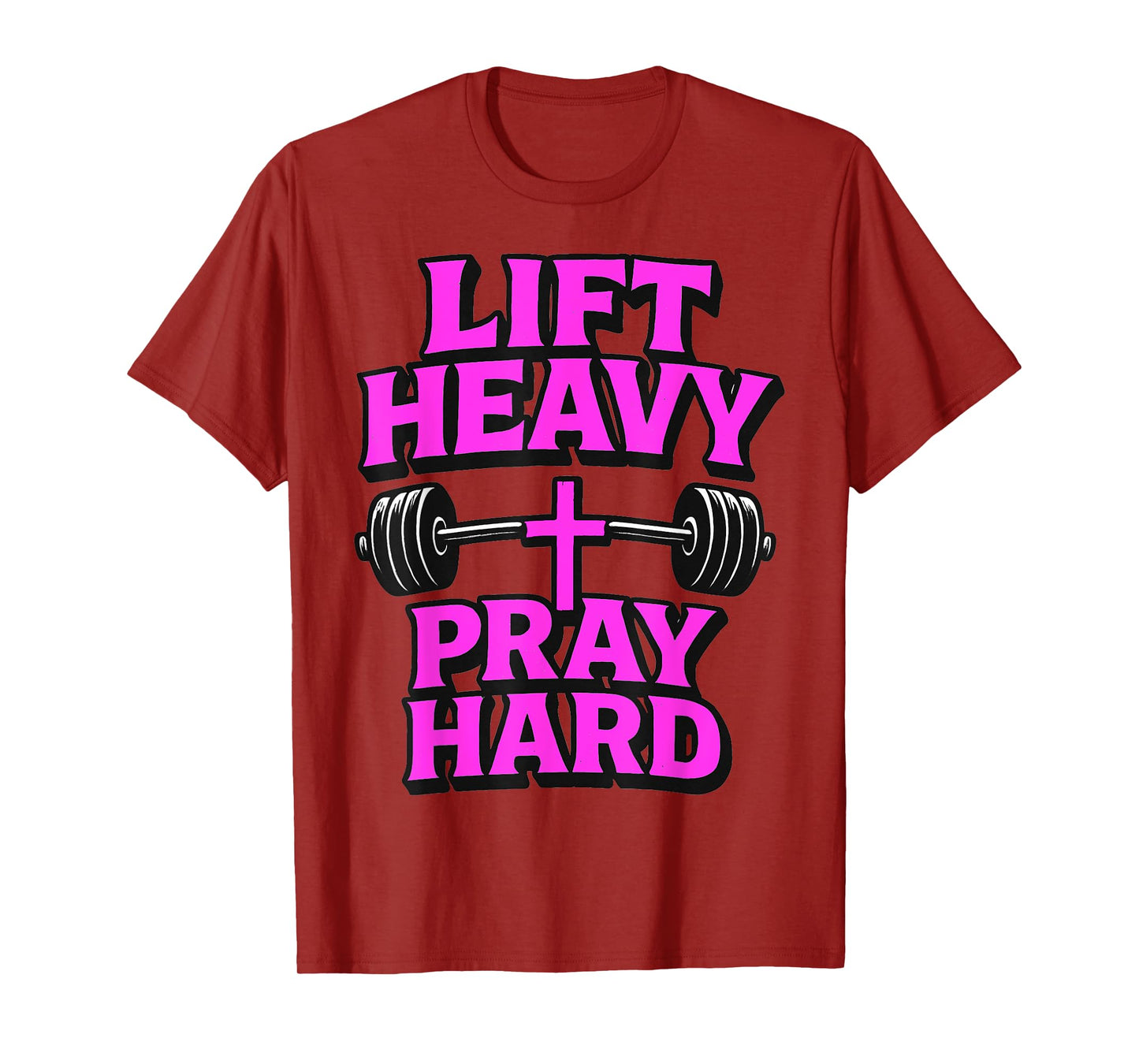 Lift Heavy Pray Hard Gym Workout Religious Christian T-Shirt
