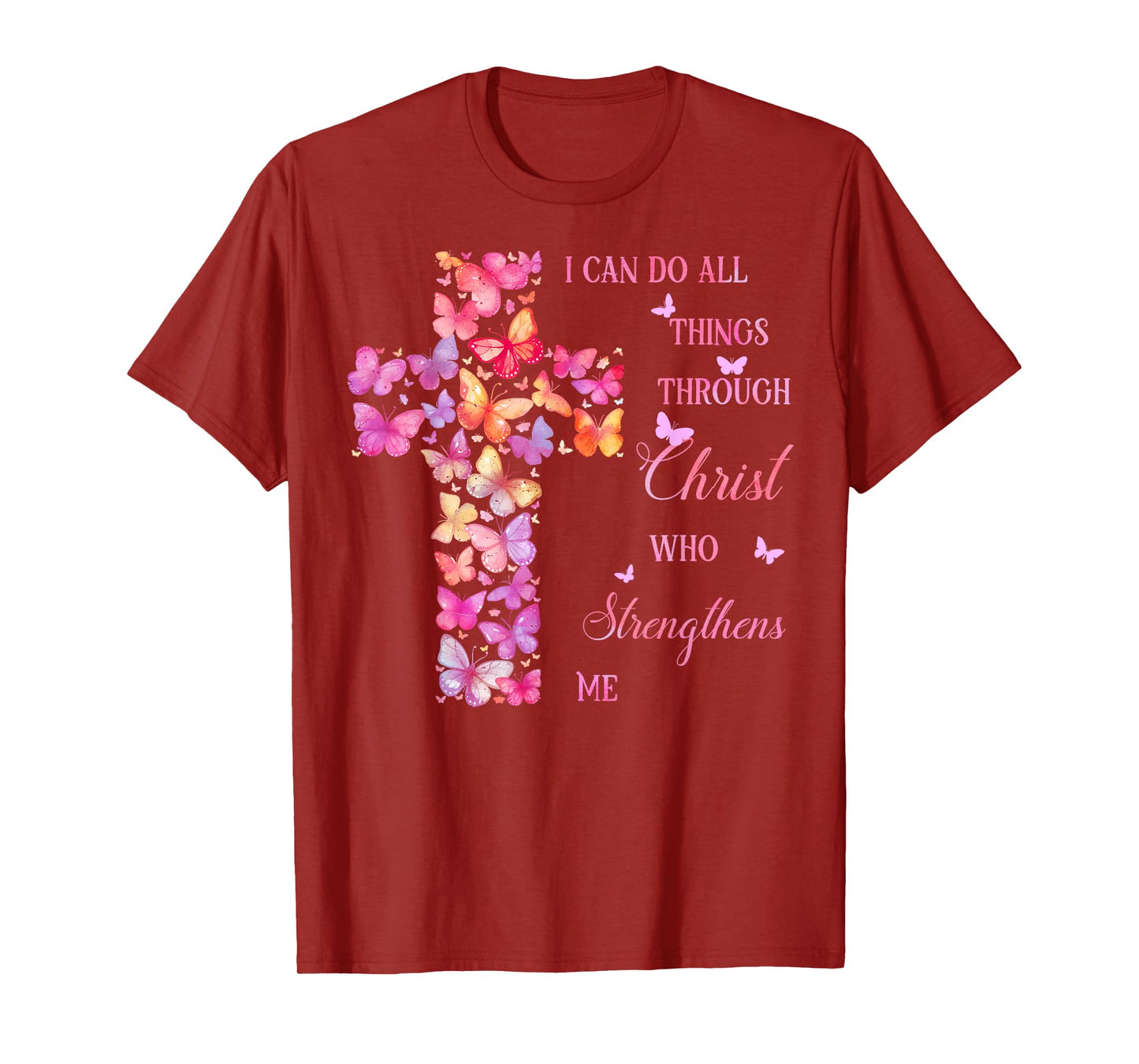 I Can Do All Things Through Christ Pink Butterfly Cross T-Shirt