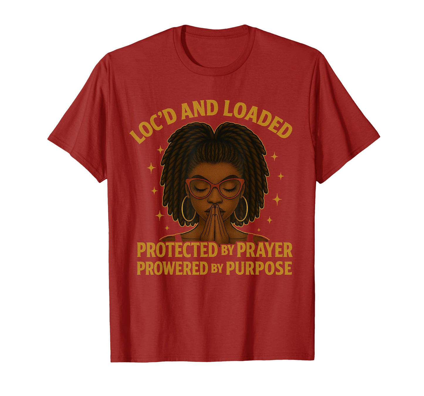 Lock'd and Loaded Protected by Prayer Powered by Purpose T-Shirt