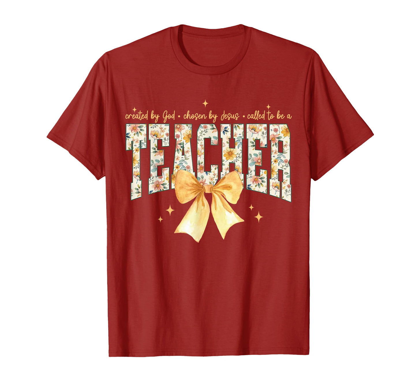 Created by God Chosen by Jesus Called to Be A Teacher Bow T-Shirt