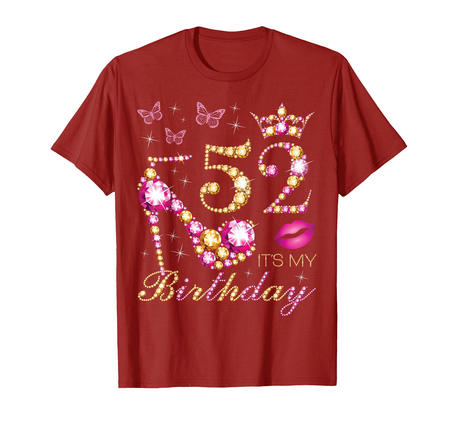 52 It's My Birthday, 52 Years Old, It's My 52nd Birthday T-Shirt