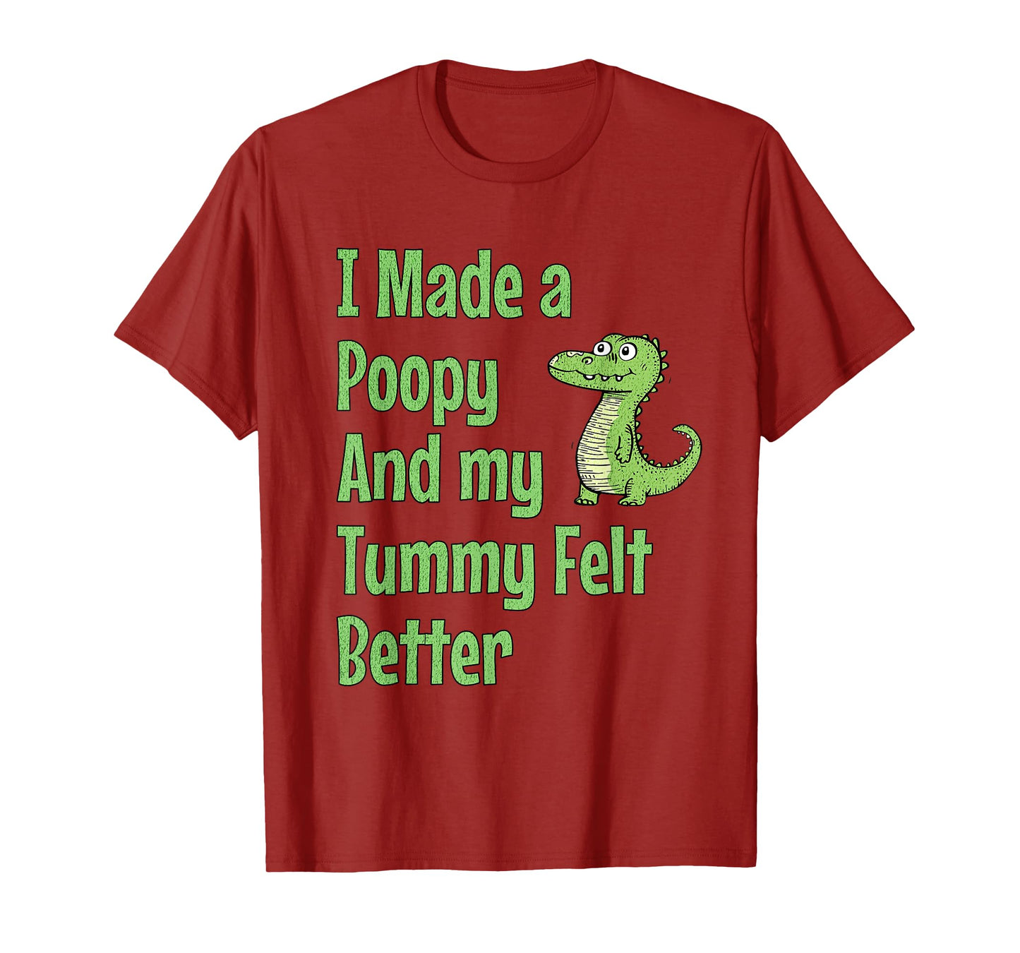 I Made a Poopy and My Tummy Felt Better Adult Humor Meme T-Shirt