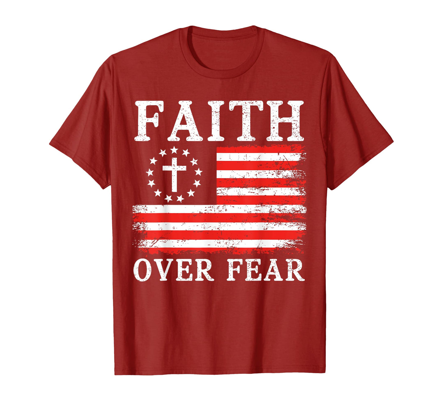 Christian US USA Flag American Christ Faith Over Fear Cross T-Shirt