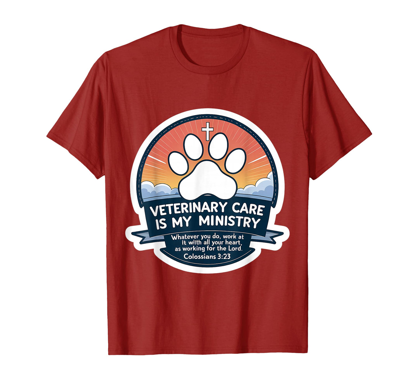 Christian Vet Veterinarian Veterinary Work is My Ministry T-Shirt