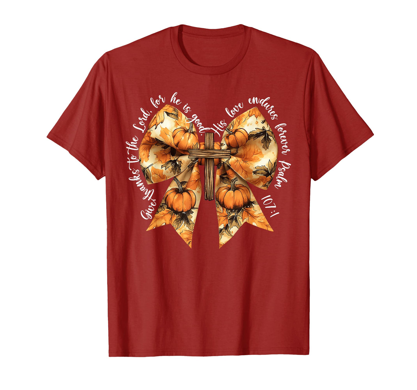 Give Thanks To The Lord For He Is Good Pumpkin Bow Christian T-Shirt