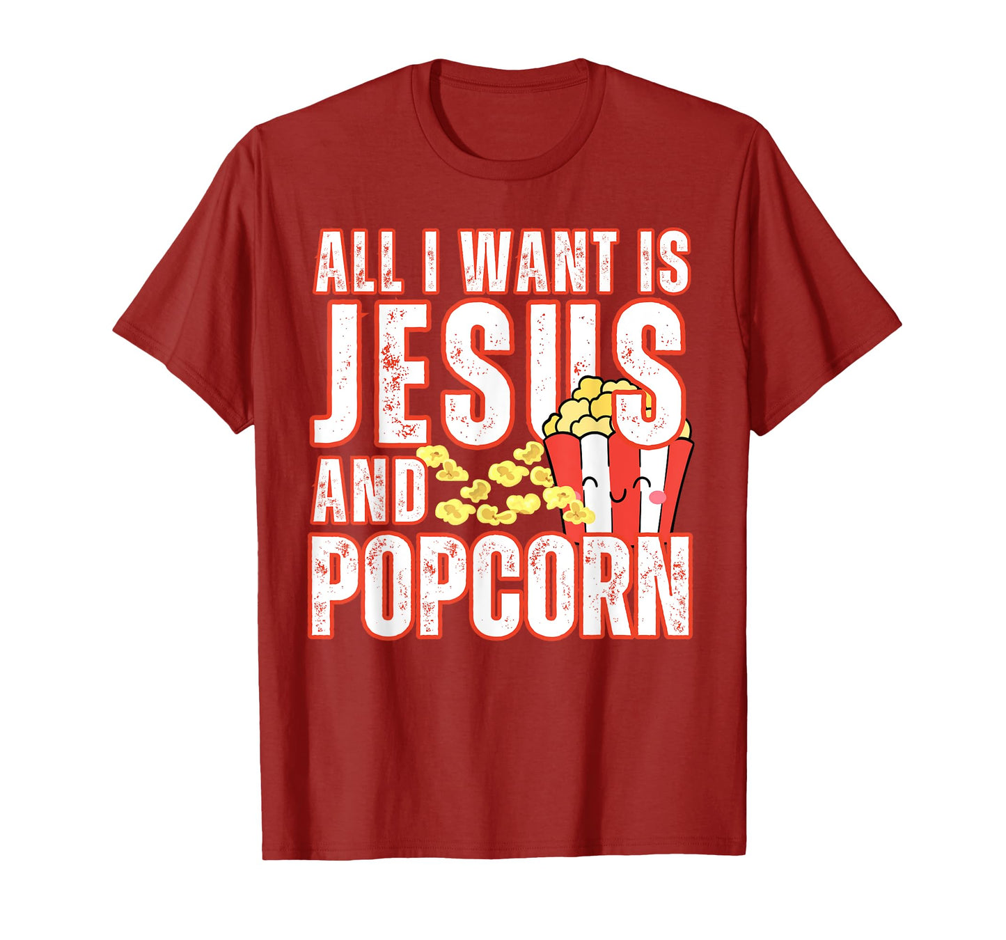 All I Want Is Jesus And Popcorns Christian Humor Funny T-Shirt