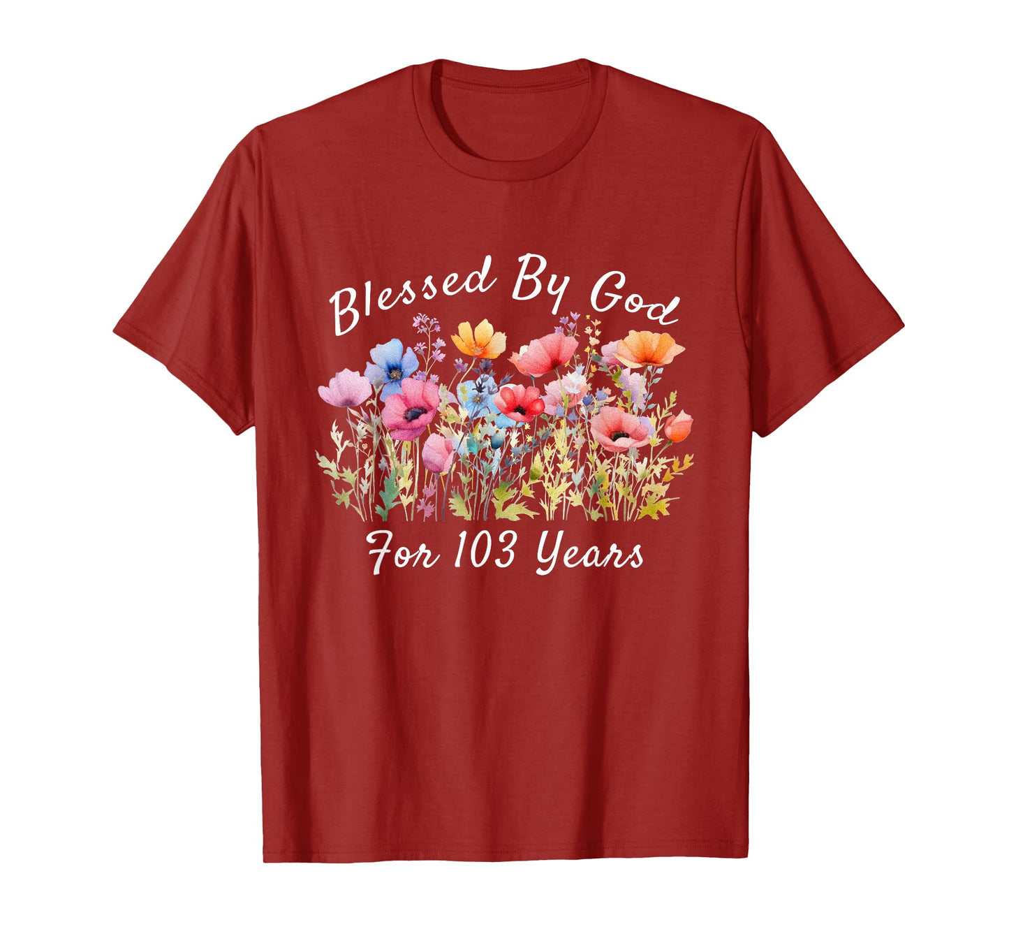Blessed by God for 103 Years Old Wild Flower 103rd Birthday T-Shirt