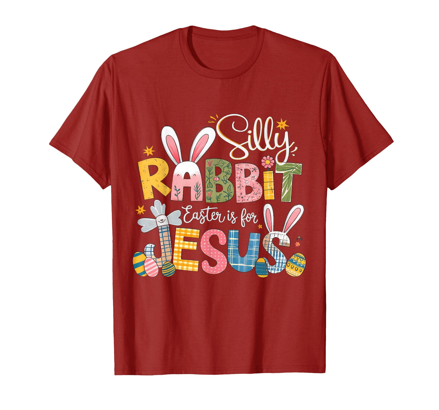 Silly Rabbit Easter Is For Jesus Cute Bunny Christian Faith T-Shirt