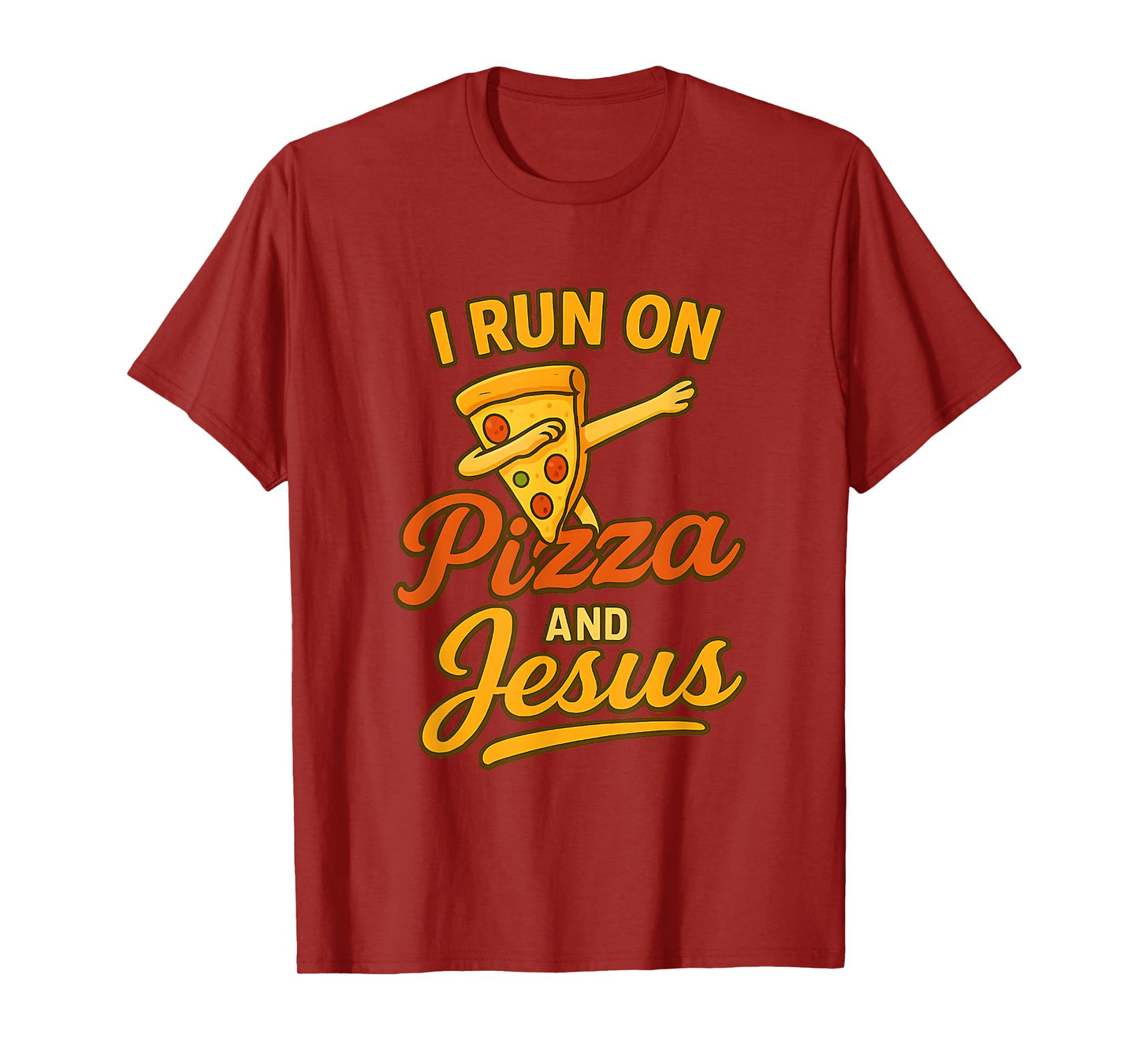 Funny Pizza Lover I Run on Pizza and Jesus T-Shirt