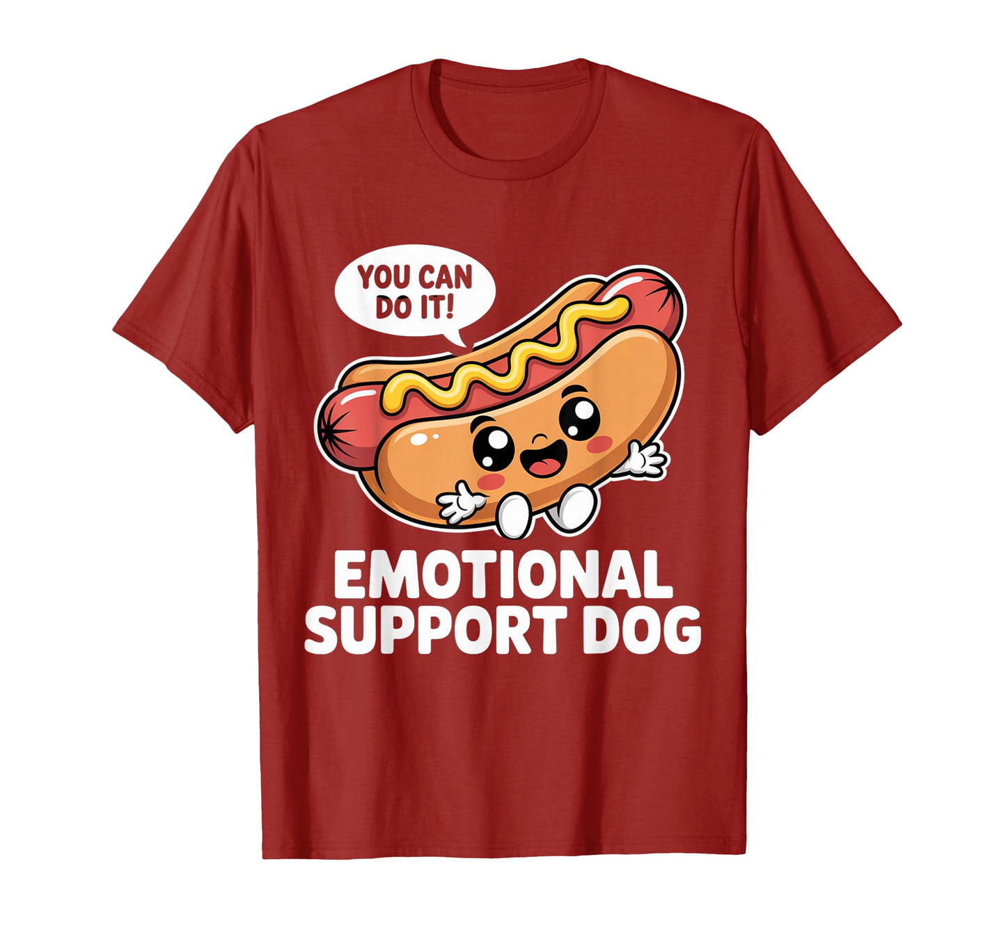 Funny Emotional Support Hot Dogs Pun Motivational Quote T-Shirt