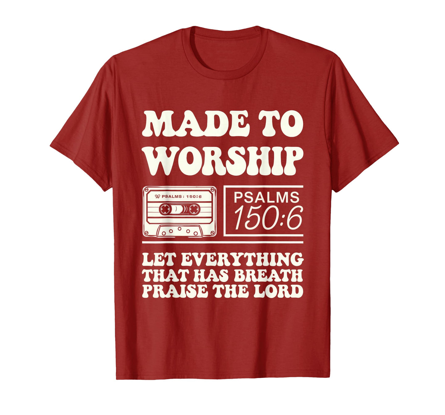 Worship Tshirt Christian Music Retro Cassette Psalms 150:6 T-Shirt
