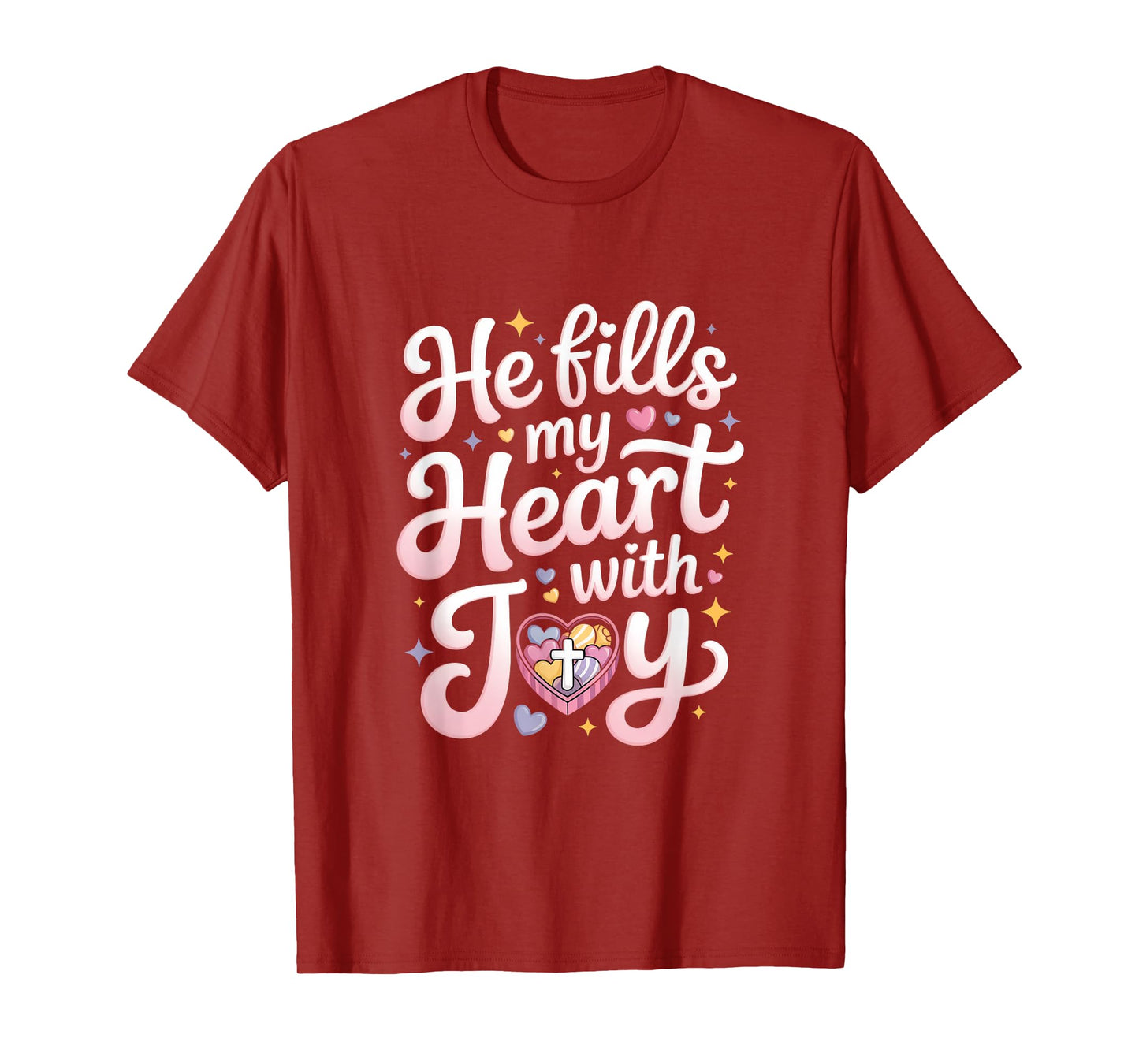 He Fills My Heart with Joy Christian Love T-Shirt