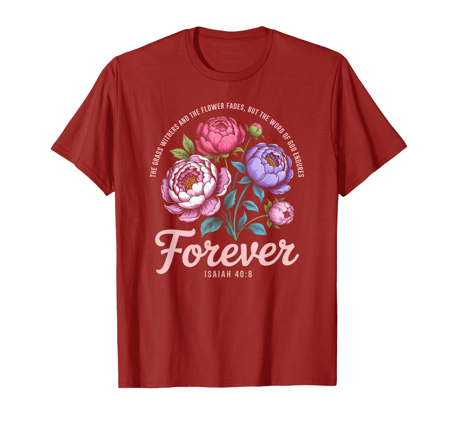 The Word of God Endures Forever Women Christian Floral T-Shirt
