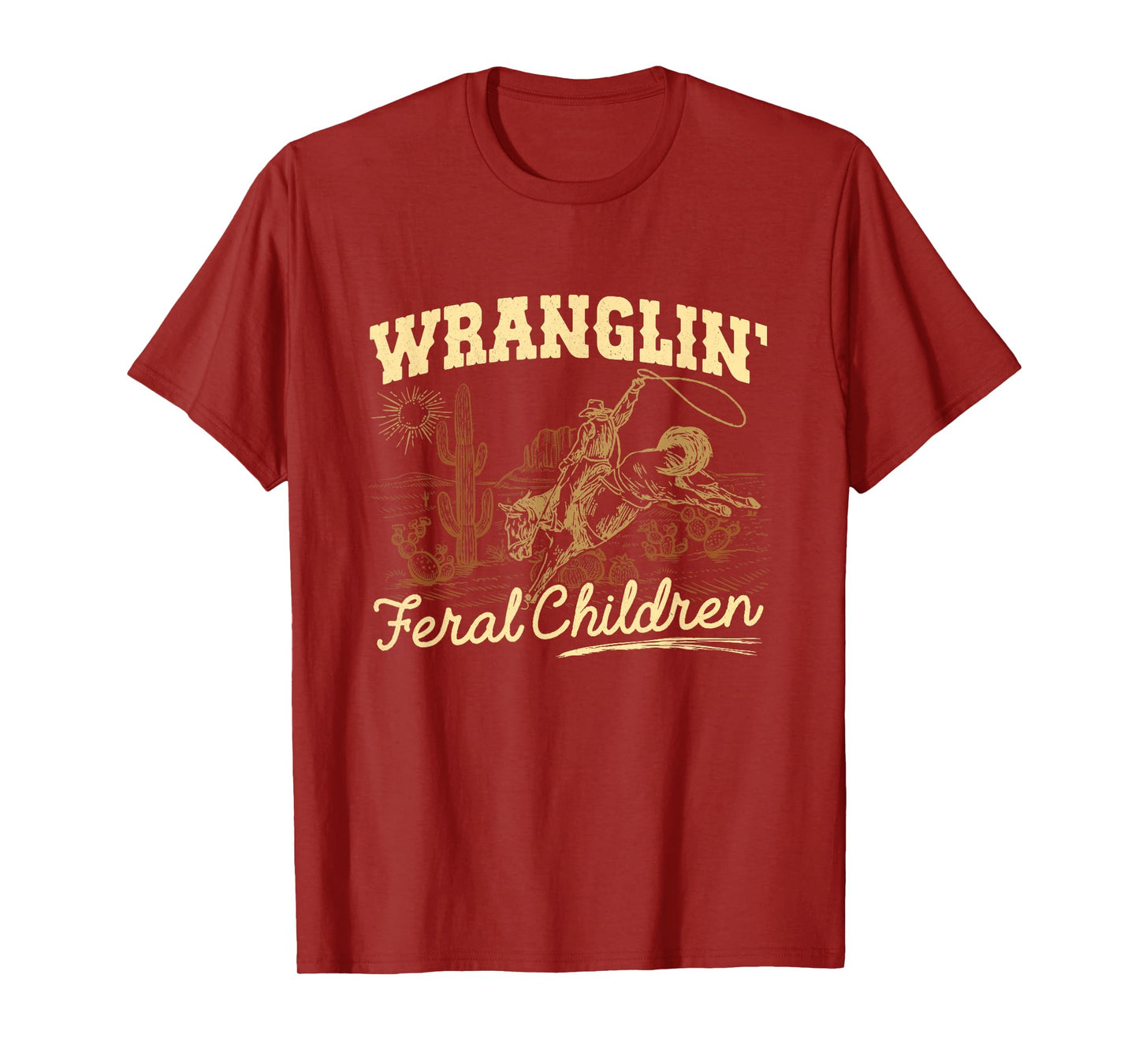 Wrangling Feral Children Quote Humor Cowboy Kids Boys Retro T-Shirt