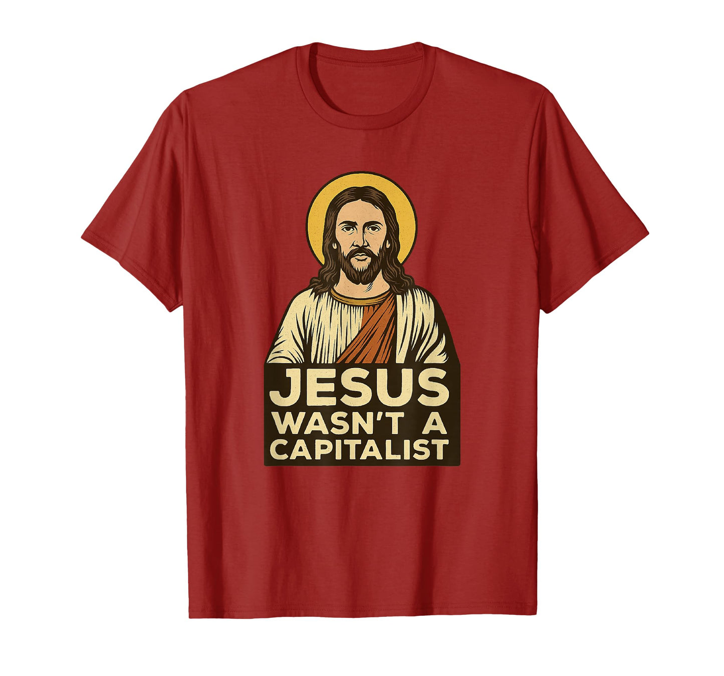 Jesus Wasn't a Capitalist Bold Christian Social Justice Gift T-Shirt