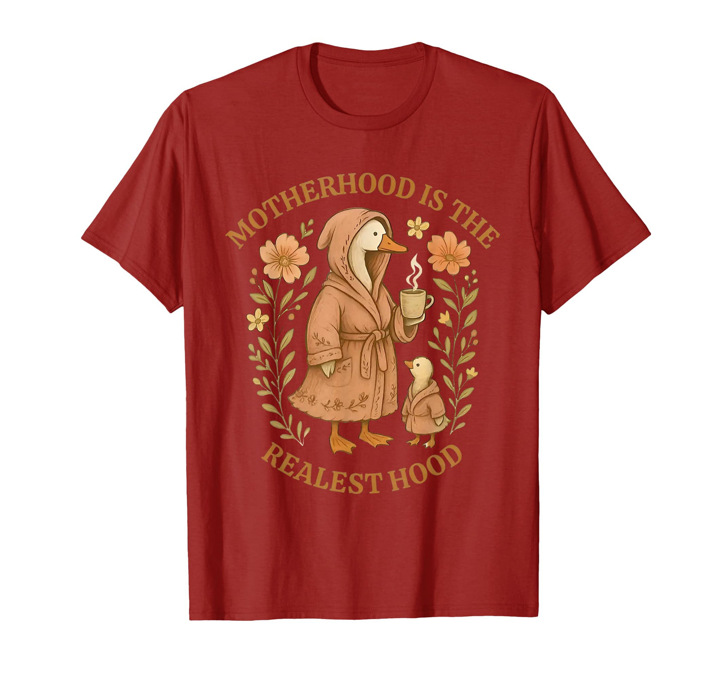 Motherhood is the Realest Hood Goose T-Shirt