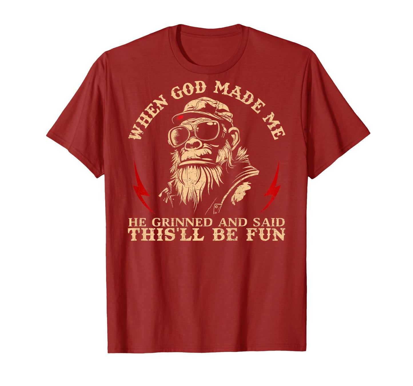 When God Made Me He Grinned and Said This'll Be Fun Monkey T-Shirt