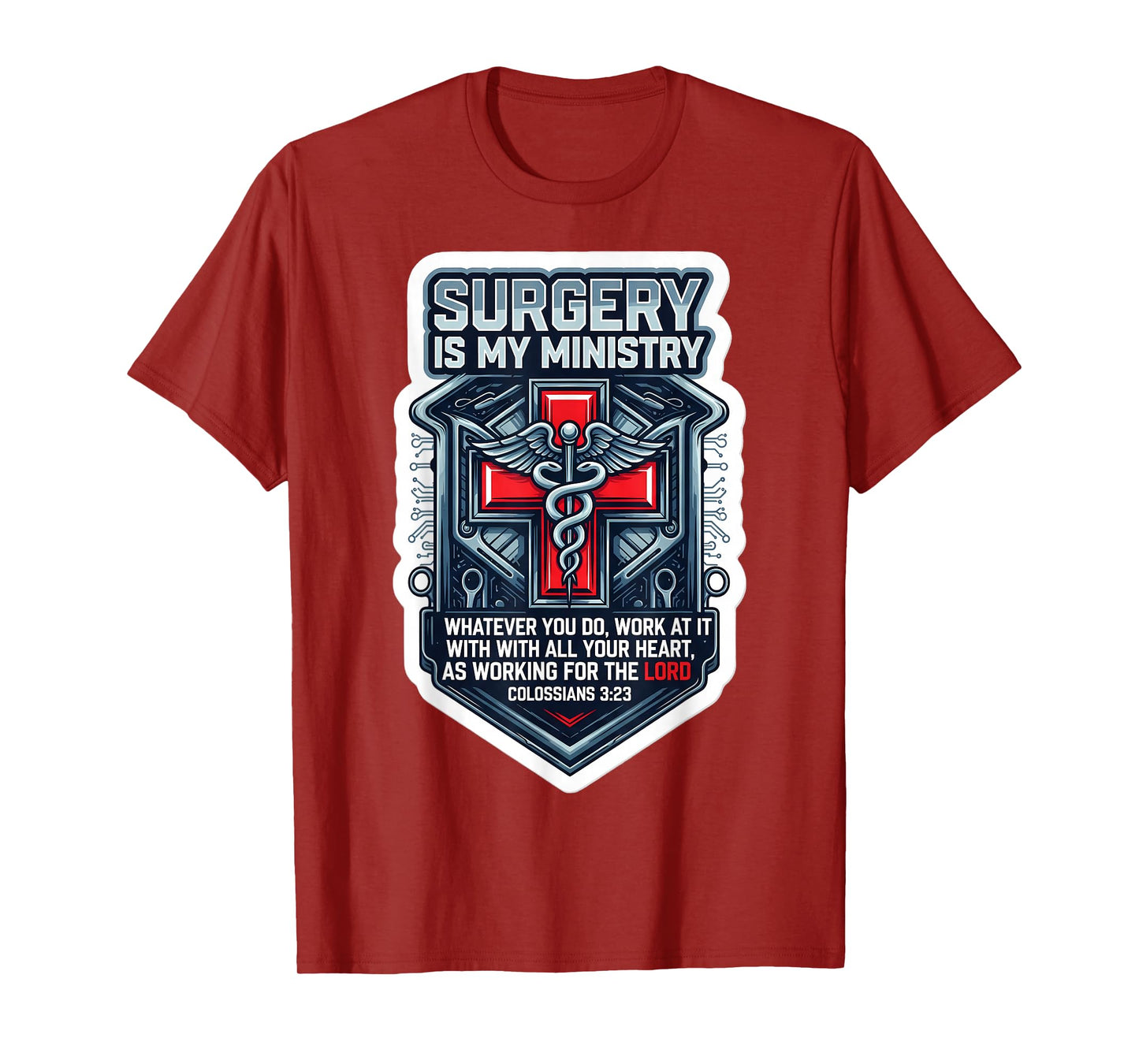 Christian Surgeon Surgery is My Ministry Jesus Bible Verse T-Shirt