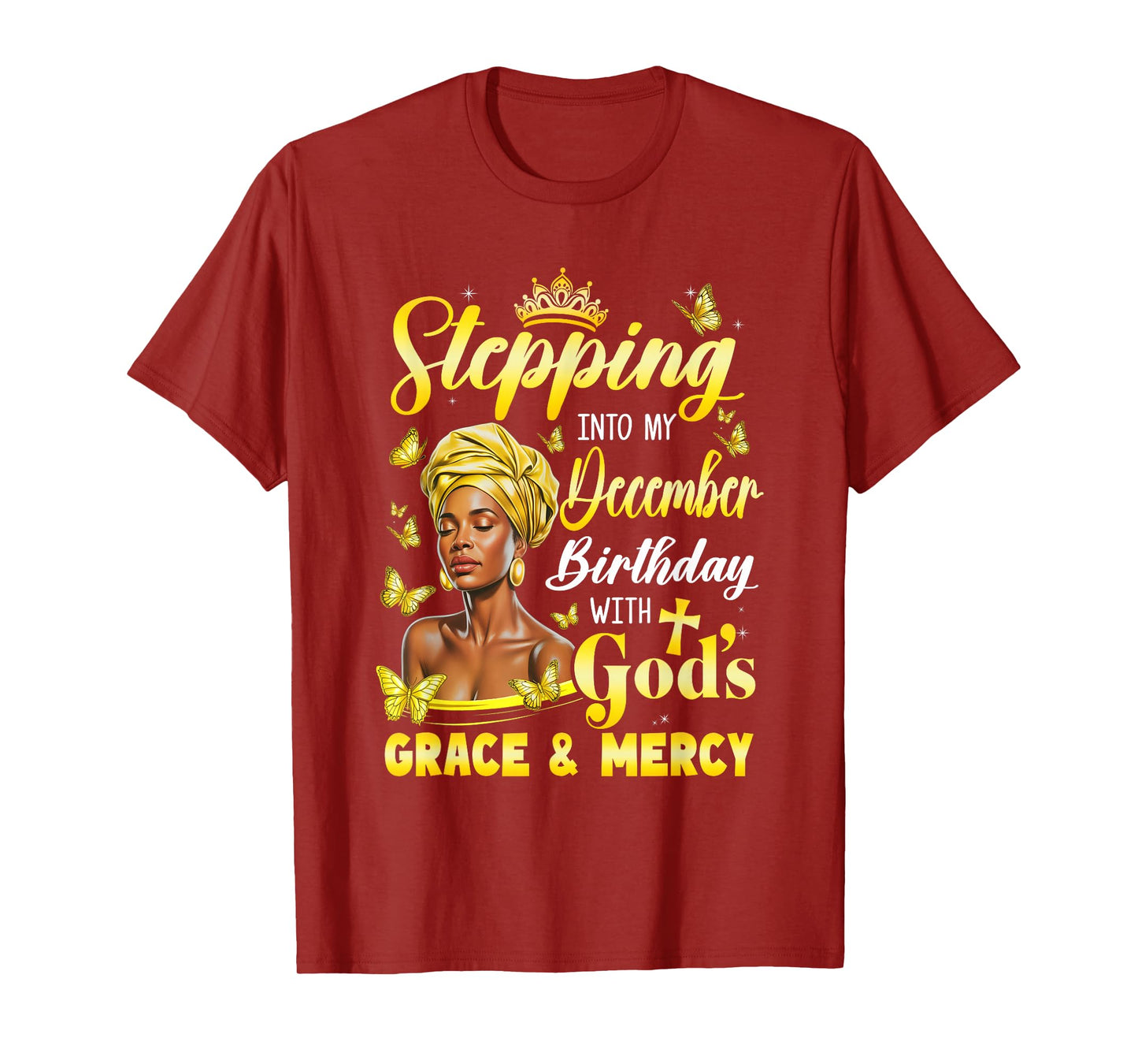 Stepping Into My December Birthday Afro Woman Religious Bday T-Shirt