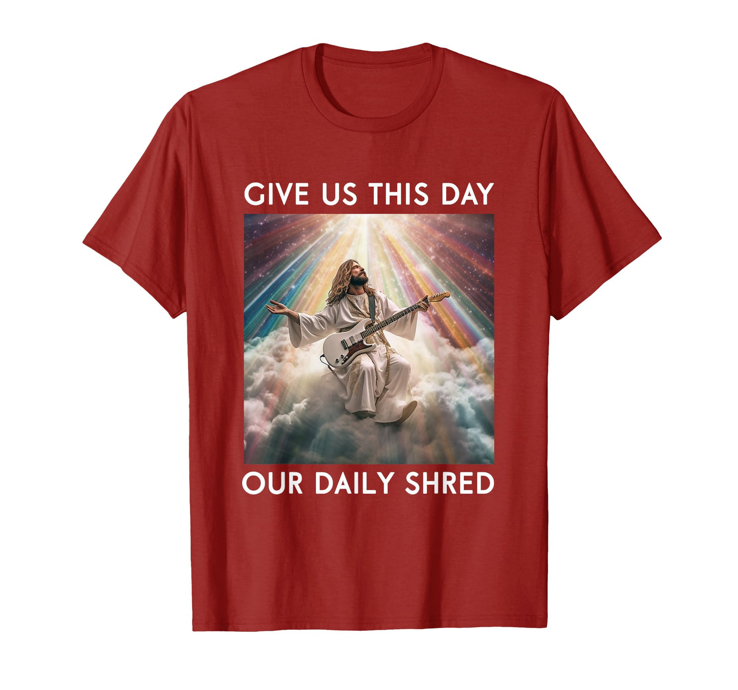 Give Us This Day Our Daily Shred Jesus Christian T-Shirt