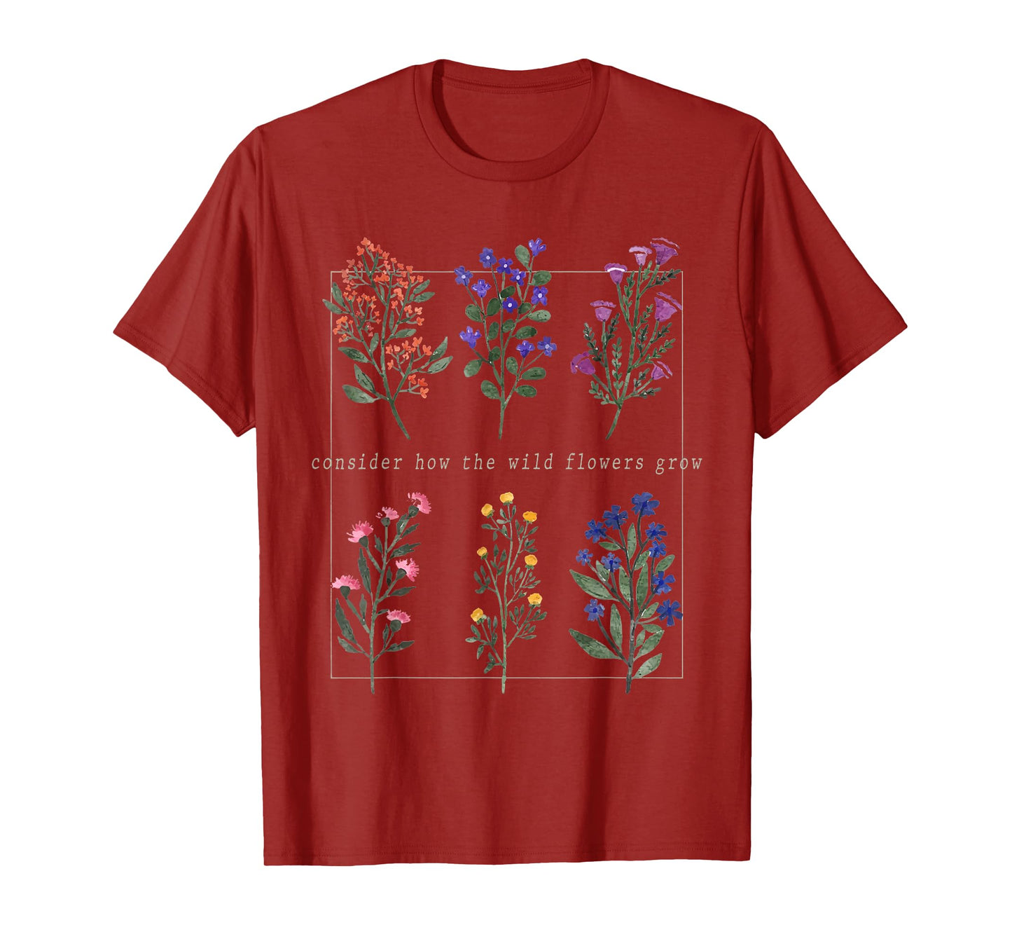 Consider How The Wild-Flowers Grow Bible Verse, Christian T-Shirt
