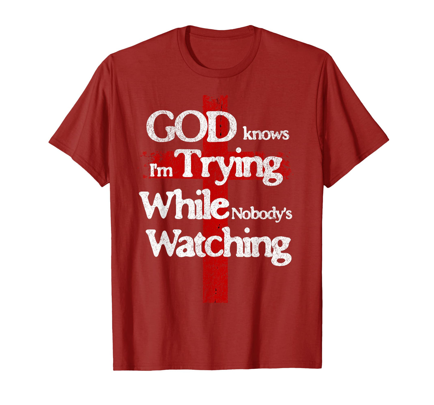 God Knows I'm Trying Faith Cross Quote Christian Men Women T-Shirt