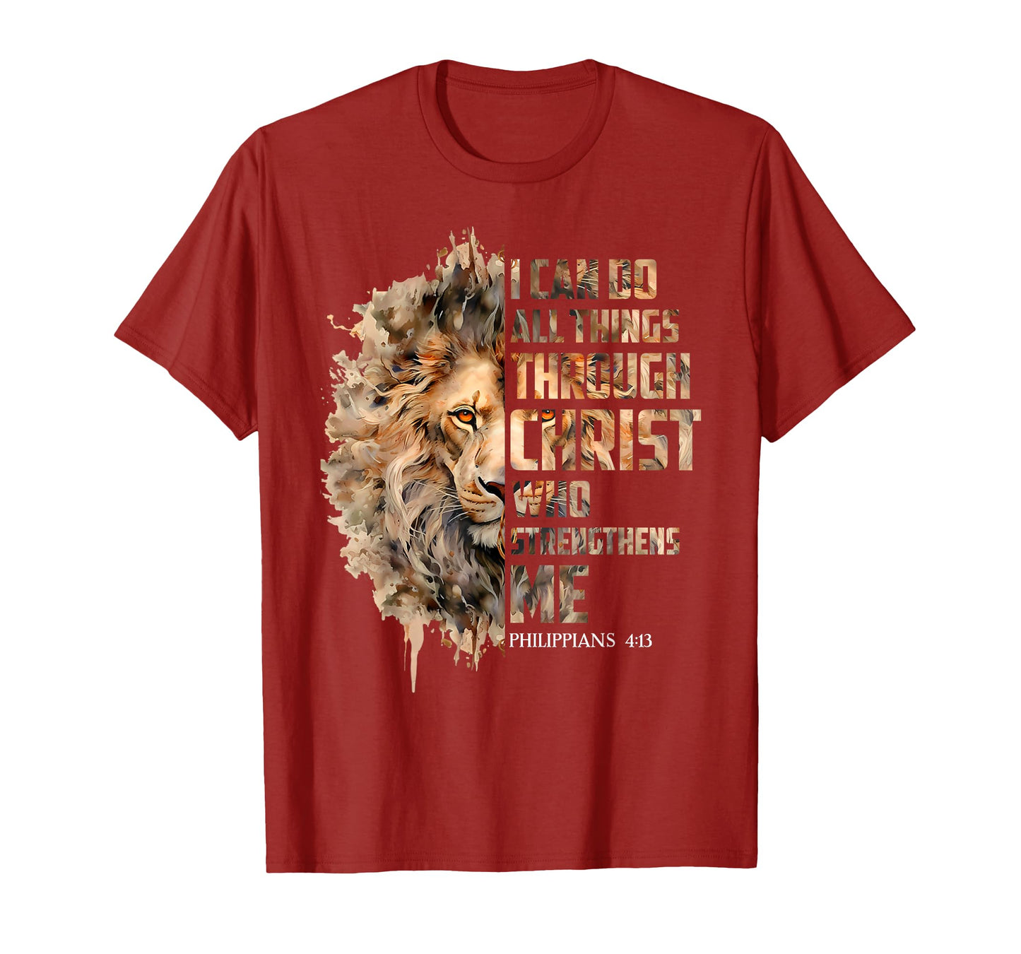 I Can Do All Things Through Christ Lion Philippians 4:13 T-Shirt
