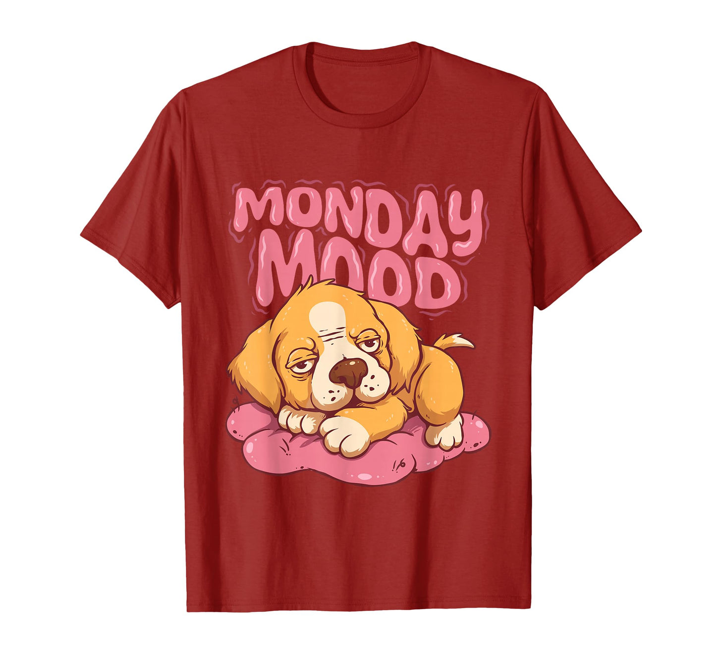 Monday Mood Funny Work Don’t Like Mondays Lazy People Dog T-Shirt
