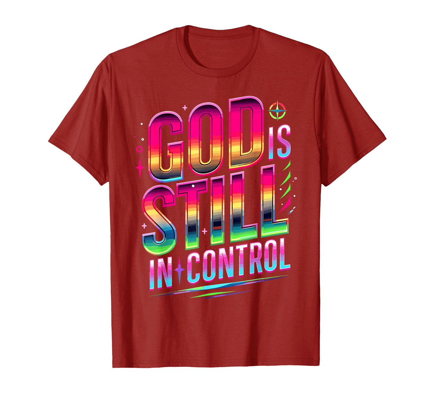 God Is Still In Control Christian Faith T-Shirt