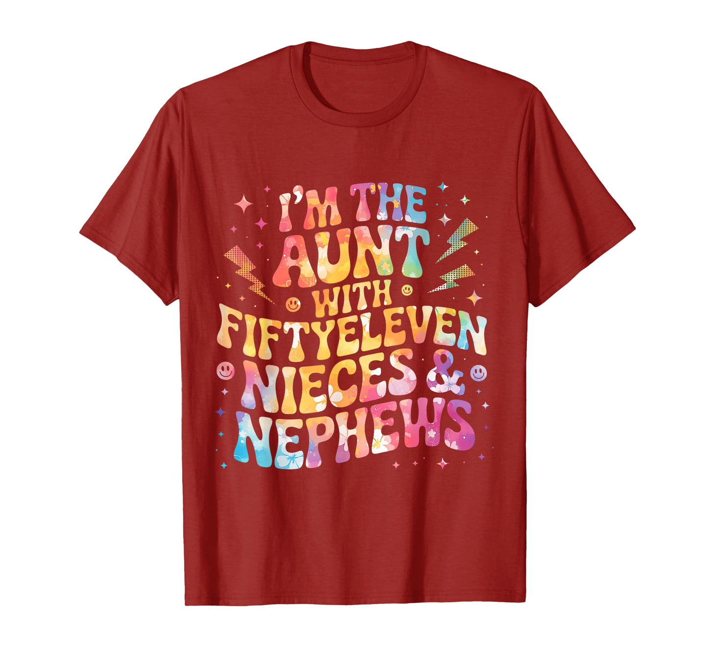 Im The Aunt With Fiftyeleven Nieces And Nephews T-Shirt