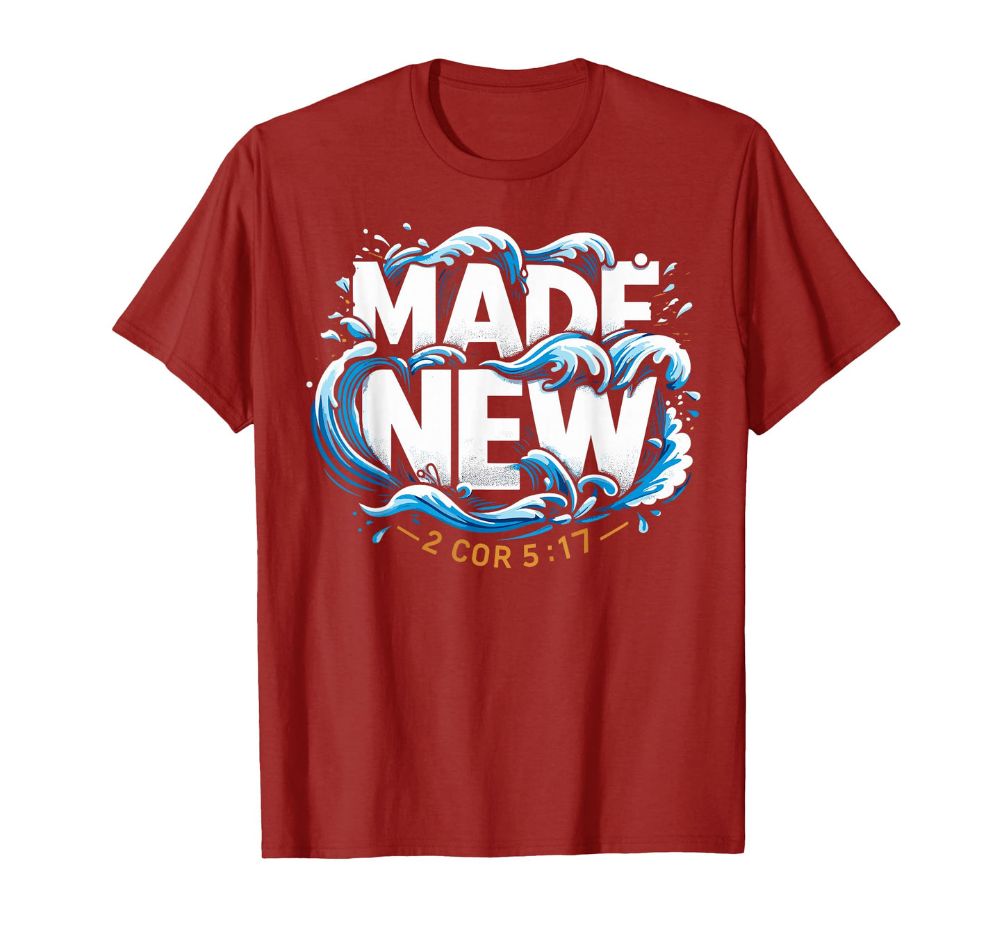 Baptism Made New Baptized T-Shirt