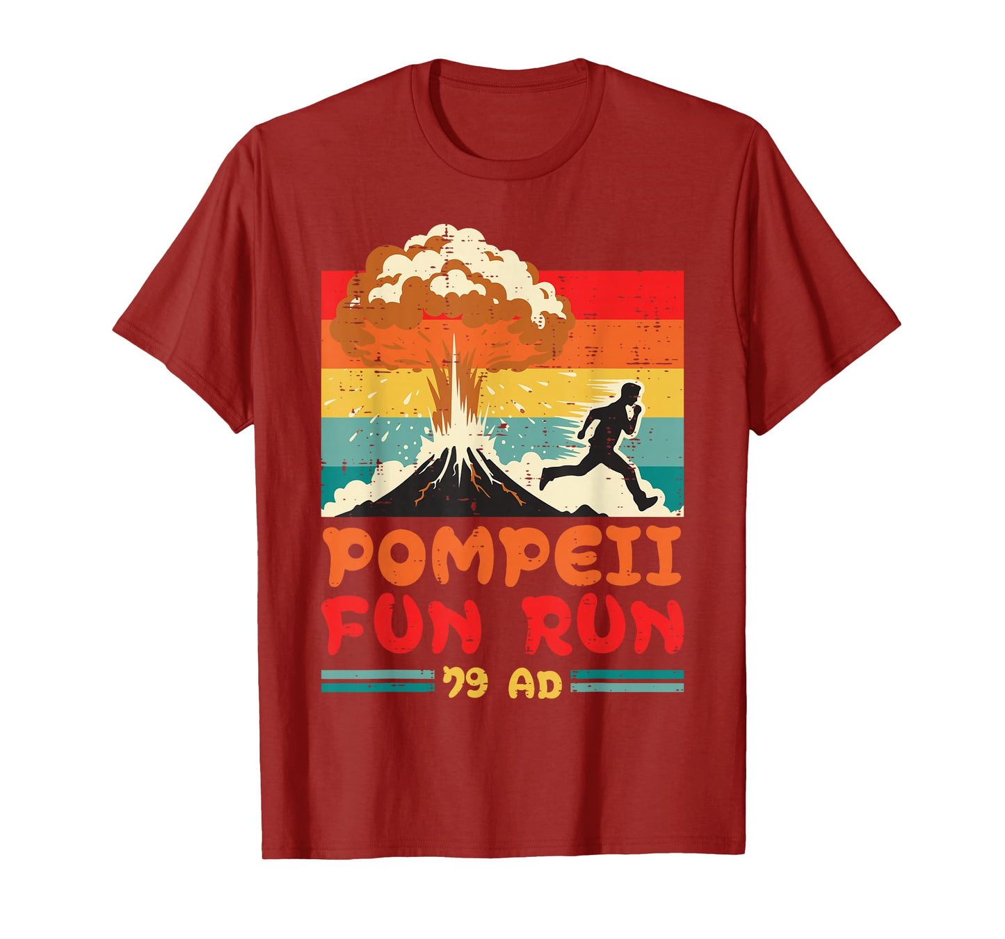 Pompeii Fun Run Funny Saying Volcanologist Men Women Kids T-Shirt