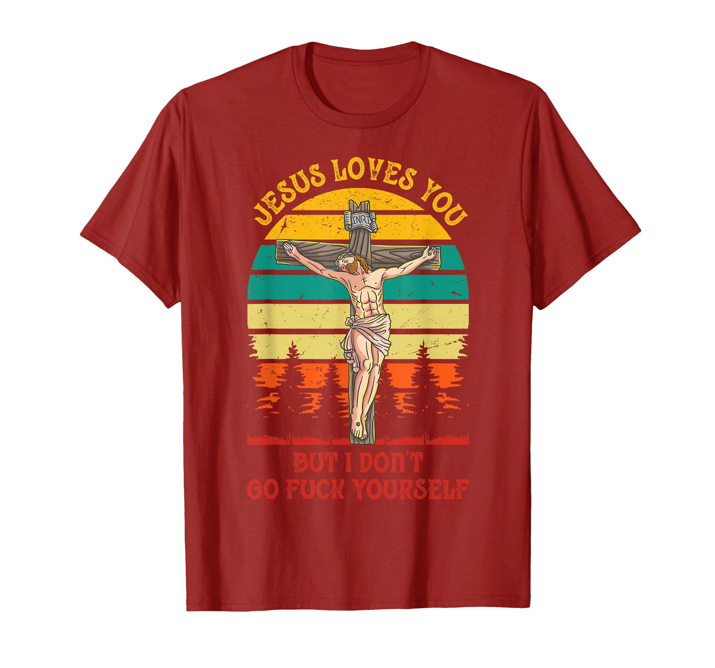 Jesus Christ Loves You But I Don't GFY Vintage Retro Sunset T-Shirt