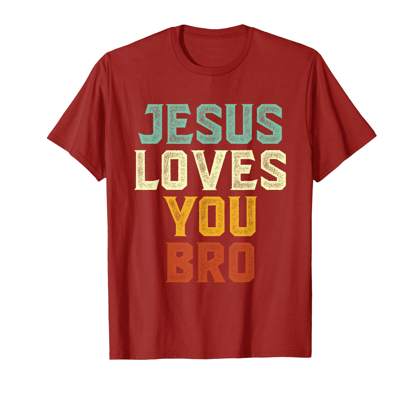 Jesus Loves You Bro, Funny Christian Faith Retro Vintage T-Shirt