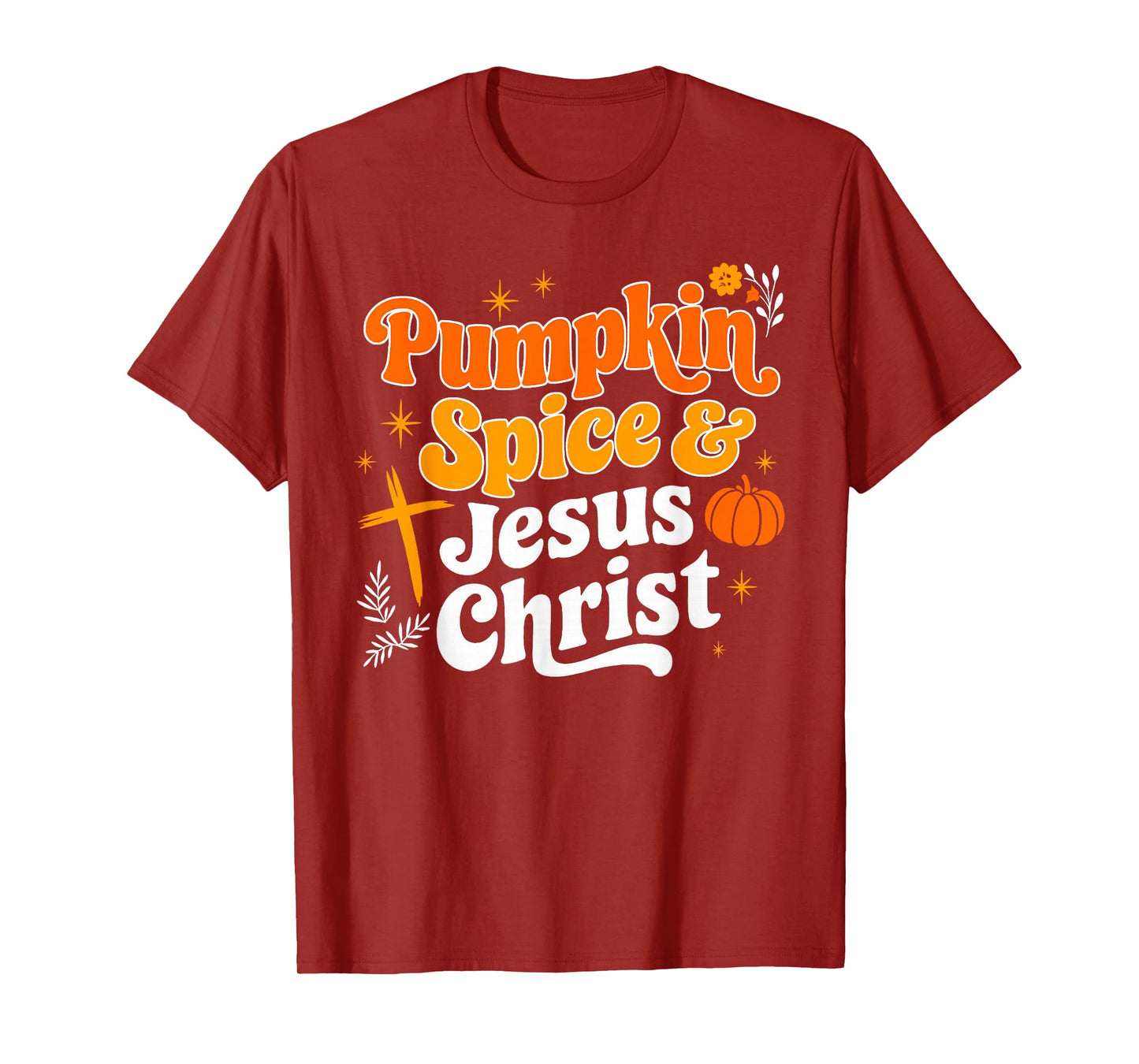 Pumpkin Spice and Jesus Christ Christian Fall Thanksgiving T-Shirt