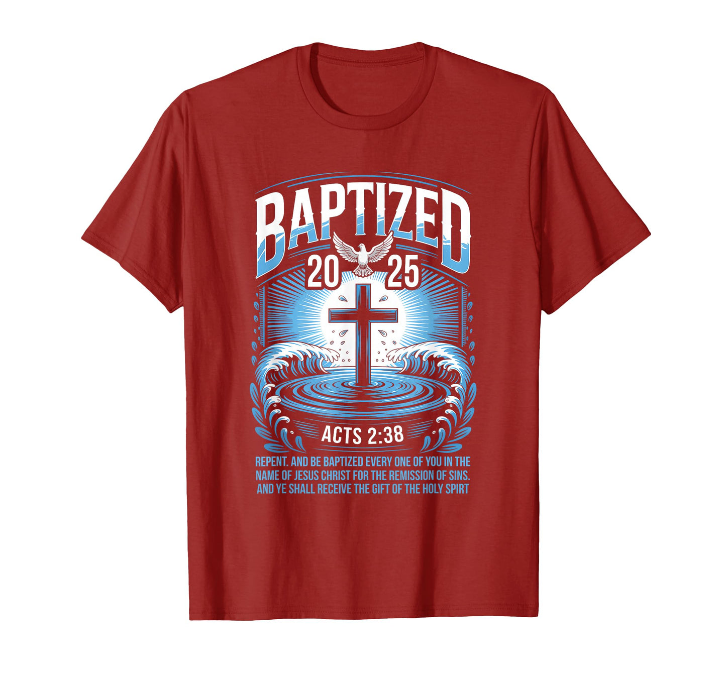 Baptized in 2025 Catholic Bible Verse for Christian Baptism T-Shirt