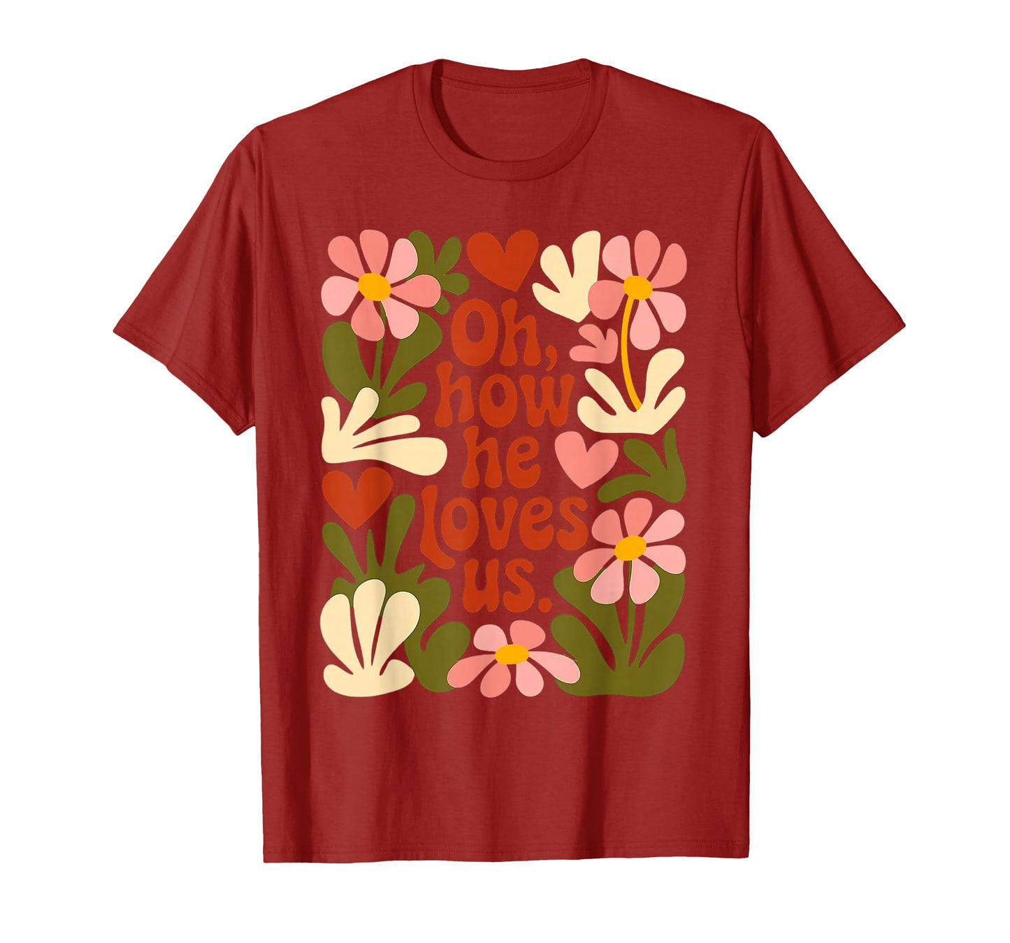 Oh How he Loves us Jesus Christ Christian T-Shirt