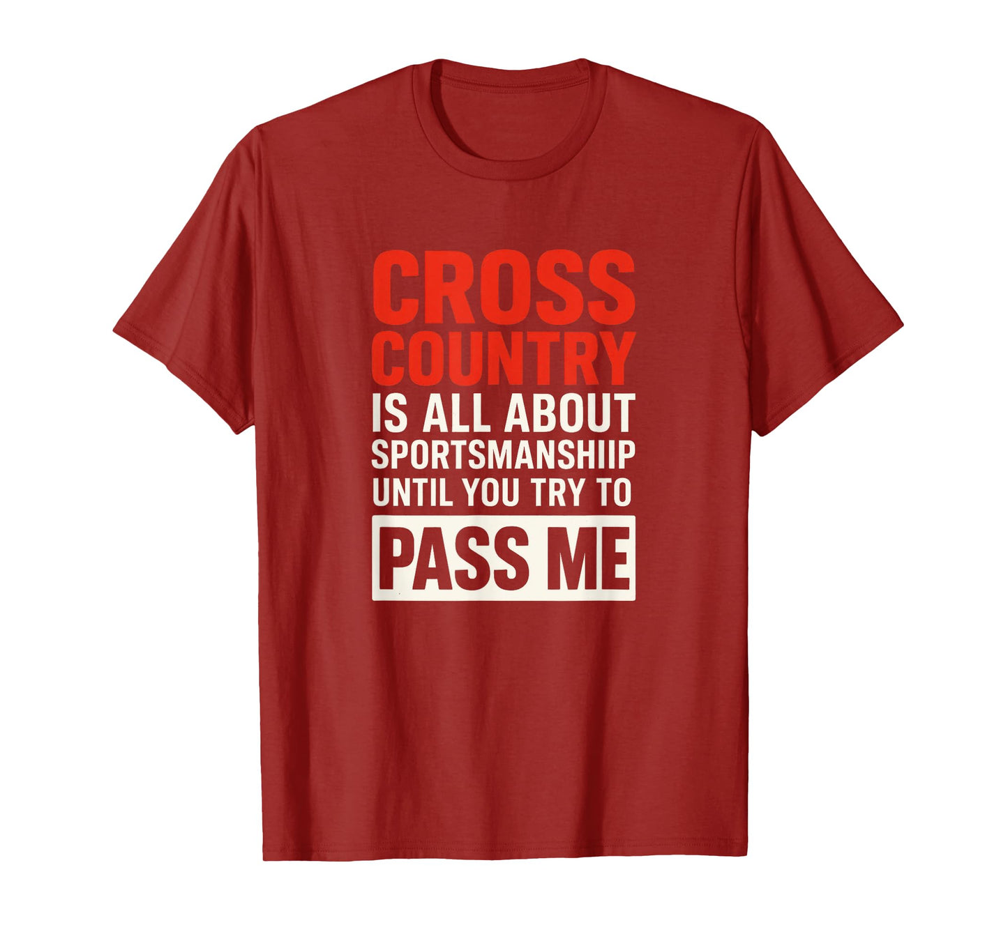 Cross Country - Funny Competitive Running Quote T-Shirt