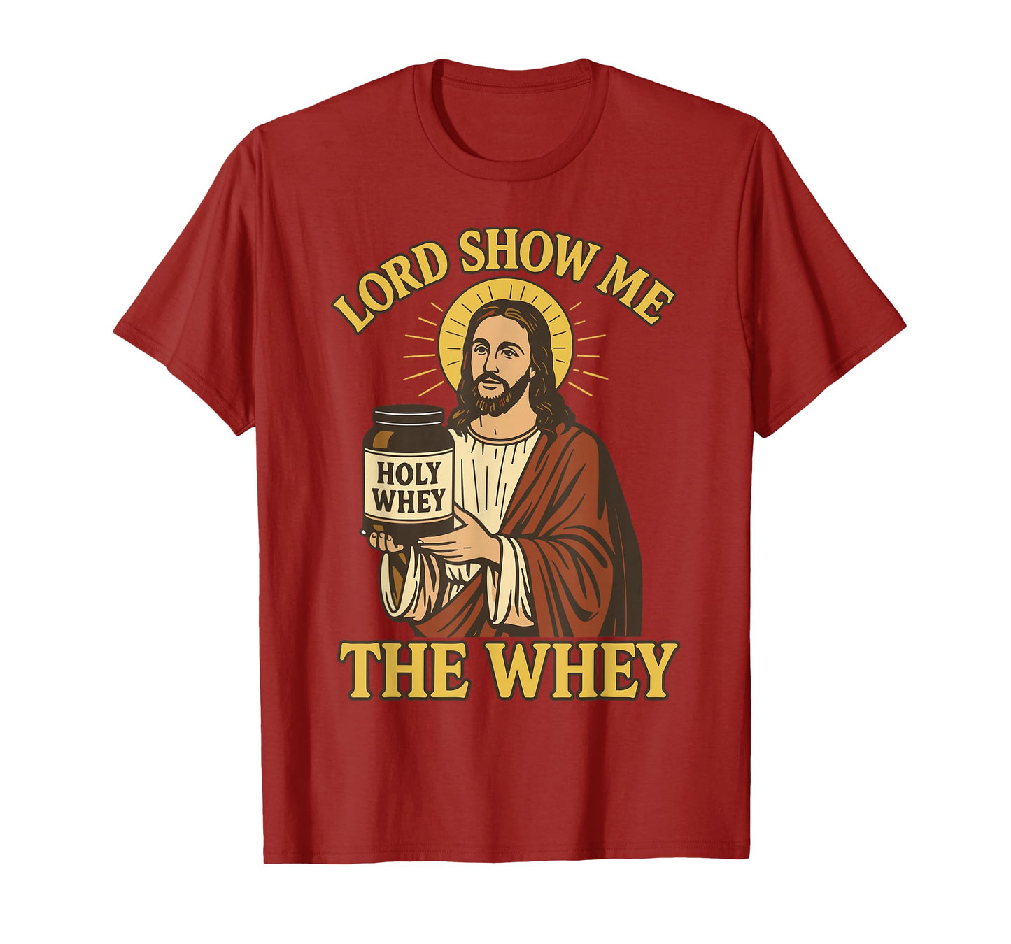 Lord Show Me The Whey Muscle Christian Workout Fitness Jesus T-Shirt