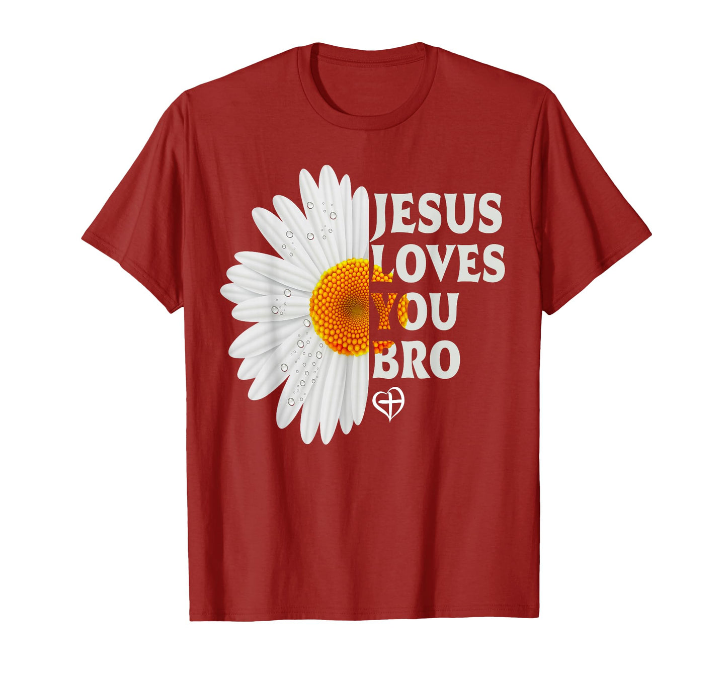 Jesus Loves You Bro Christian Cross God Faith Bible Pray T-Shirt
