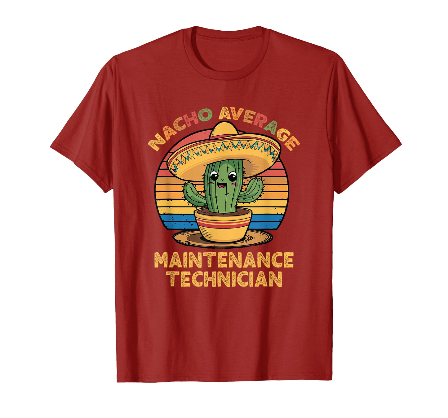 Nacho Average Maintenance Technician Mexican Cinco De Mayo T-Shirt