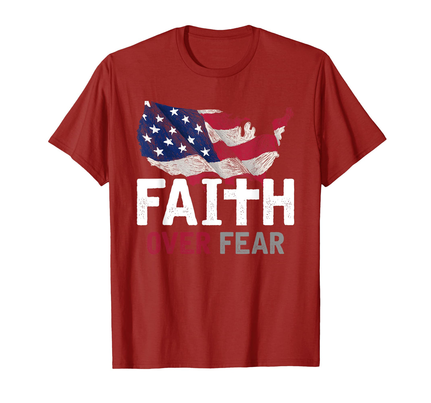Faith Over Fear Patriotic Christian USA Flag Lord Jesus T-Shirt